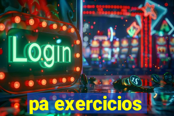 pa exercicios